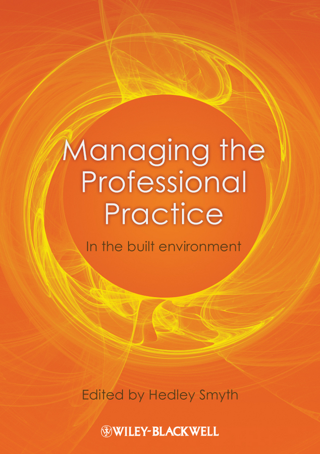 Обложка книги «Managing the Professional Practice. In the Built Environment»