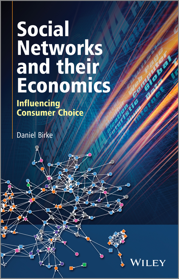 Обложка книги «Social Networks and their Economics. Influencing Consumer Choice»