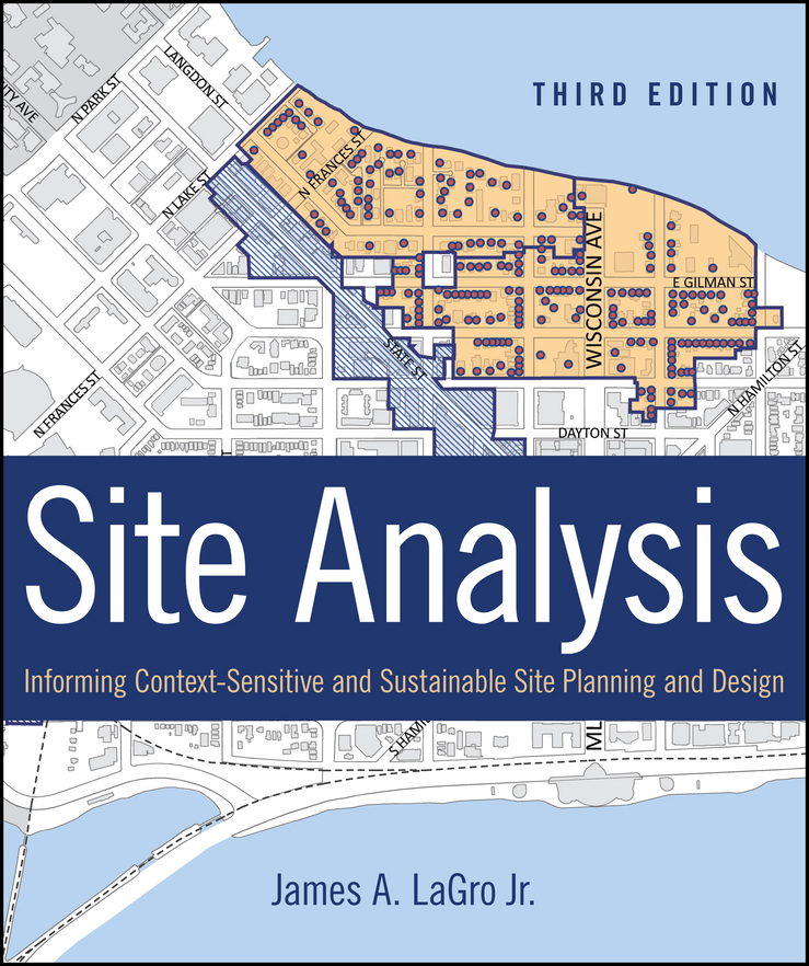 Обложка книги «Site Analysis. Informing Context-Sensitive and Sustainable Site Planning and Design»
