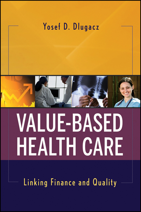 Обложка книги «Value Based Health Care. Linking Finance and Quality»