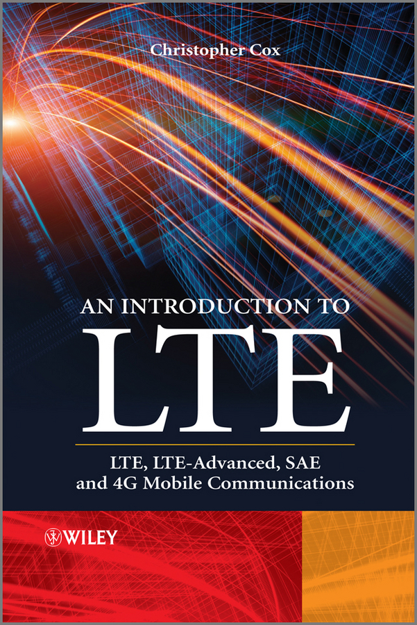 Обложка книги «An Introduction to LTE. LTE, LTE-Advanced, SAE and 4G Mobile Communications»