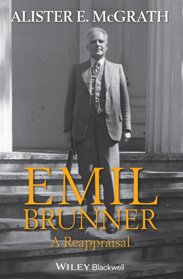 Обложка книги «Emil Brunner. A Reappraisal»