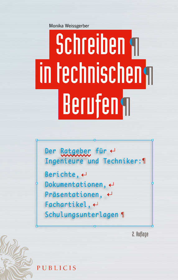 Обложка книги «Schreiben in technischen Berufen. Der Ratgeber für Ingenieure und Techniker- Berichte, Dokumentationen, Präsentationen, Fachartikel, Schulungsunterlagen»