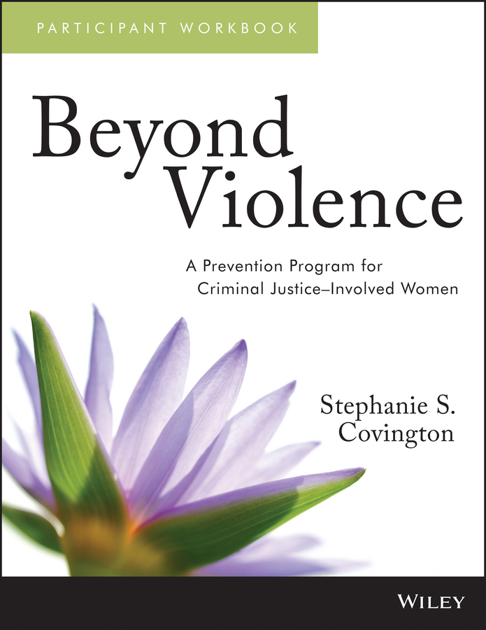Обложка книги «Beyond Violence. A Prevention Program for Criminal Justice-Involved Women Participant Workbook»