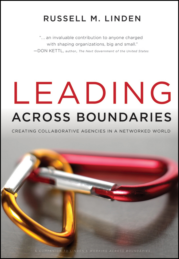 Обложка книги «Leading Across Boundaries. Creating Collaborative Agencies in a Networked World»