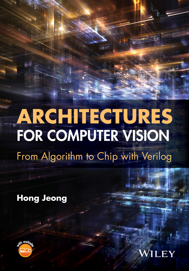Обложка книги «Architectures for Computer Vision. From Algorithm to Chip with Verilog»