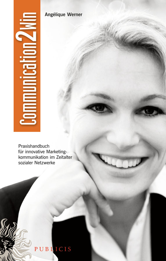 Обложка книги «Communication2Win. Praxishandbuch für Innovative Marketingkommunikation im Zeitalter Sozialer Netzwerke»