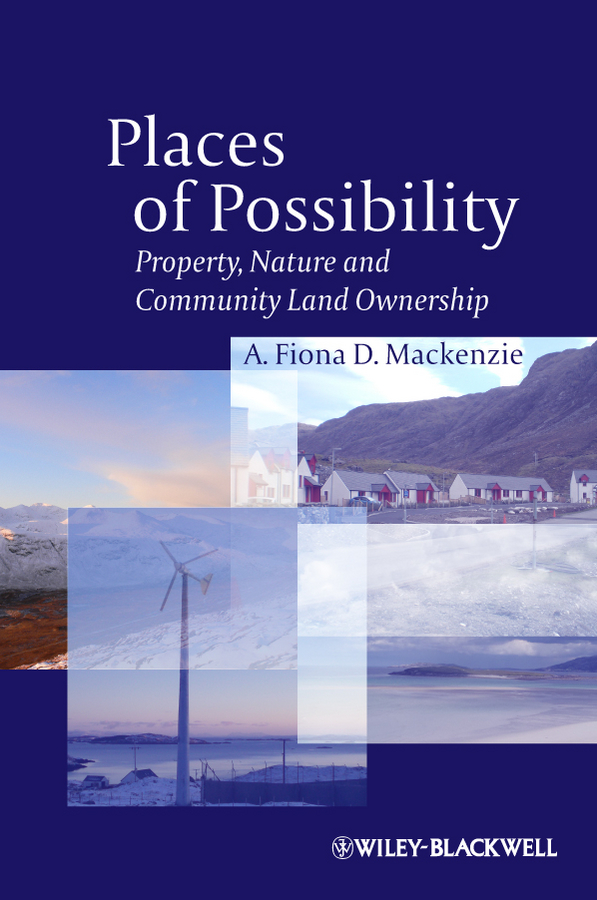 Обложка книги «Places of Possibility. Property, Nature and Community Land Ownership»