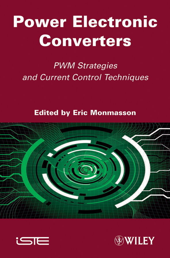Обложка книги «Power Electronic Converters. PWM Strategies and Current Control Techniques»