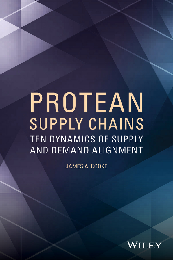 Обложка книги «Protean Supply Chains. Ten Dynamics of Supply and Demand Alignment»