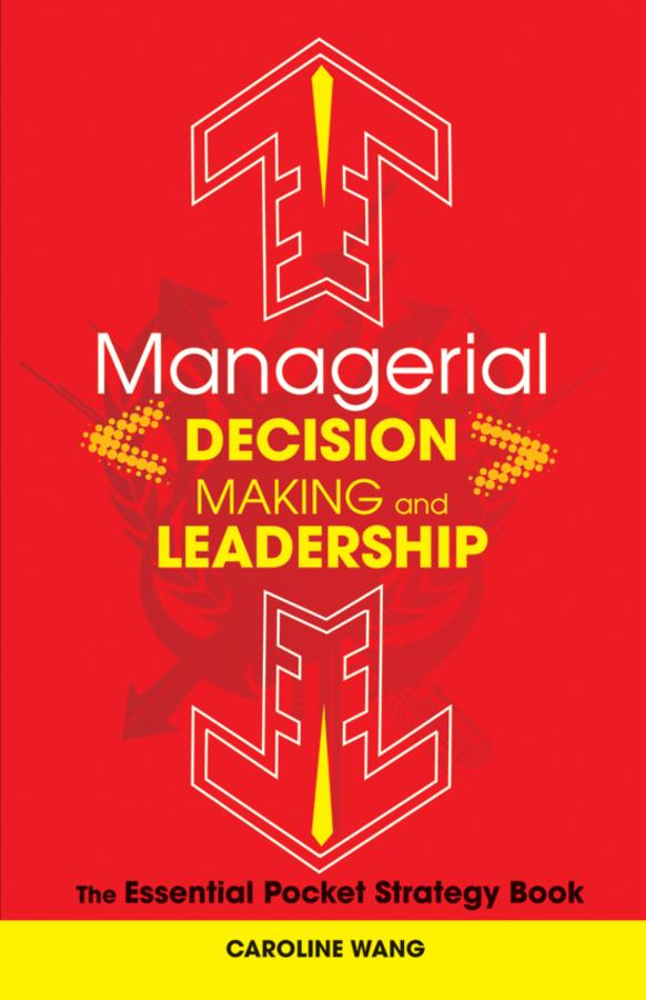 Обложка книги «Managerial Decision Making Leadership. The Essential Pocket Strategy Book»