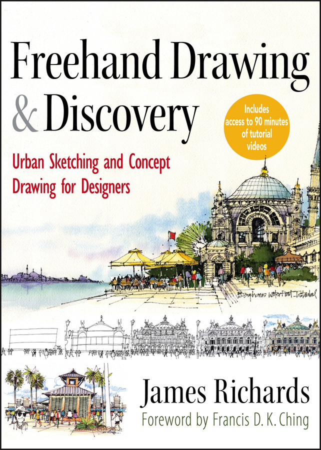 Обложка книги «Freehand Drawing and Discovery. Urban Sketching and Concept Drawing for Designers»