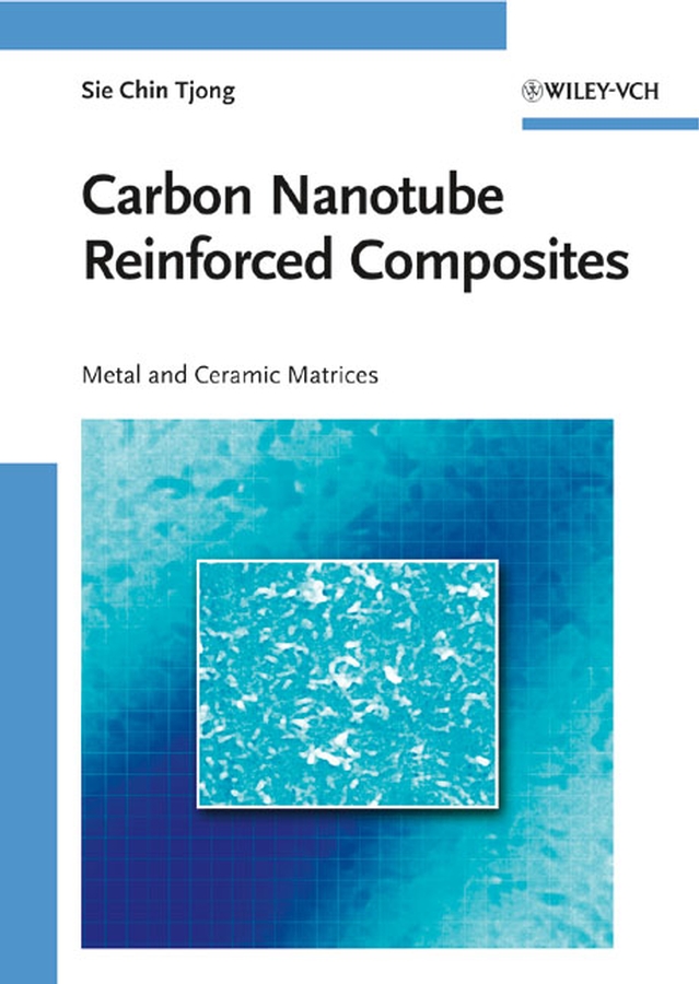 Обложка книги «Carbon Nanotube Reinforced Composites. Metal and Ceramic Matrices»