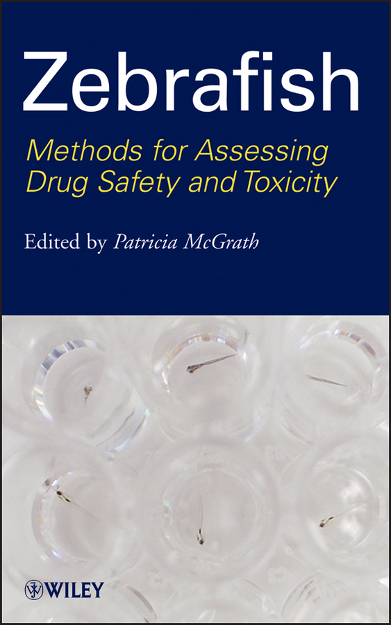 Обложка книги «Zebrafish. Methods for Assessing Drug Safety and Toxicity»