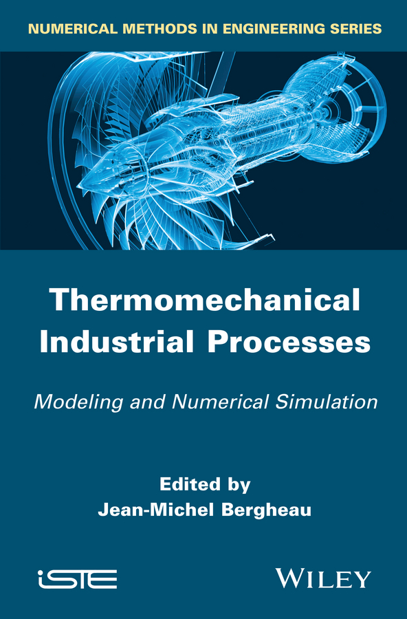 Обложка книги «Thermo-Mechanical Industrial Processes. Modeling and Numerical Simulation»