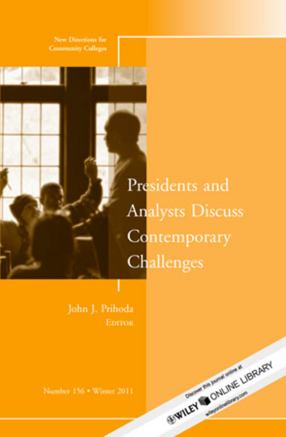 Обложка книги «Presidents and Analysts Discuss Contemporary Challenges. New Directions for Community Colleges, Number 156»