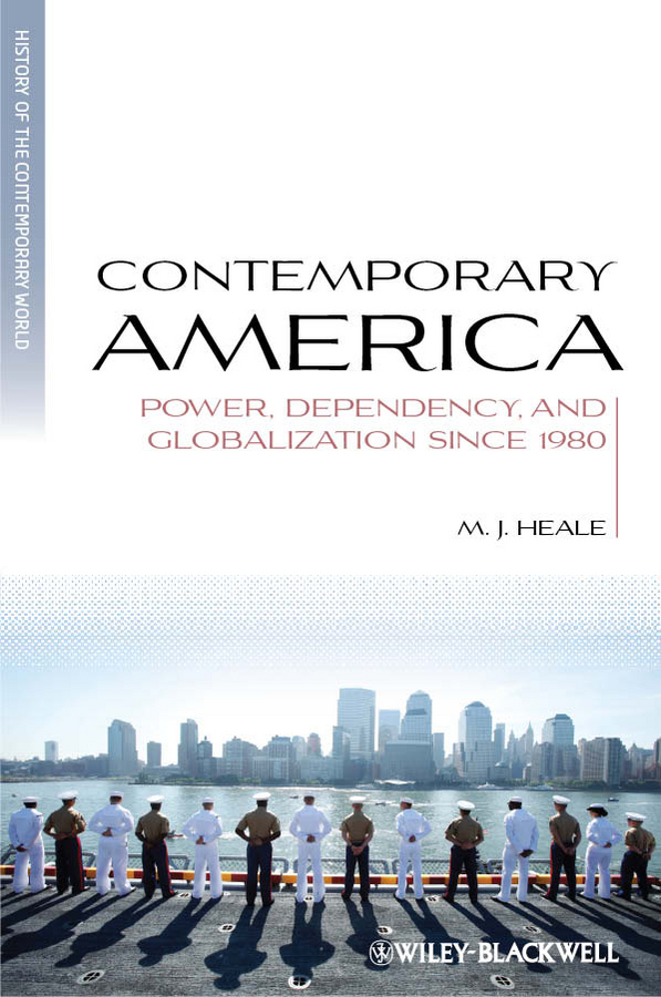 Обложка книги «Contemporary America. Power, Dependency, and Globalization since 1980»