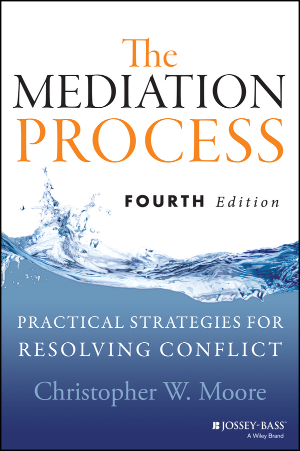 Обложка книги «The Mediation Process. Practical Strategies for Resolving Conflict»