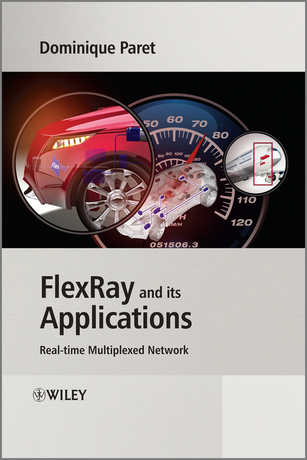 Обложка книги «FlexRay and its Applications. Real Time Multiplexed Network»