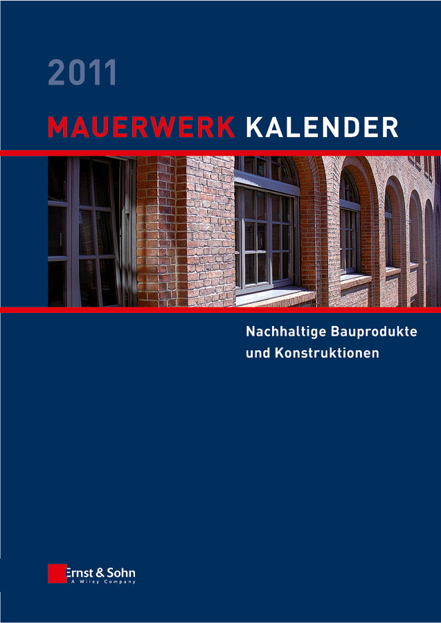 Обложка книги «Mauerwerk Kalender 2011. Schwerpunkt - Nachhaltige Bauprodukte und Konstruktionen»