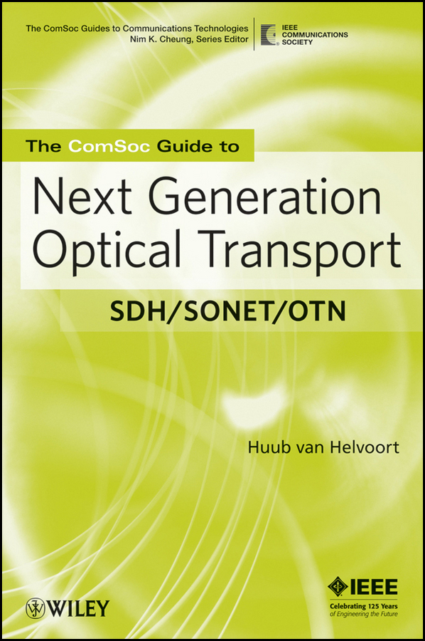 Обложка книги «The ComSoc Guide to Next Generation Optical Transport. SDH/SONET/OTN»