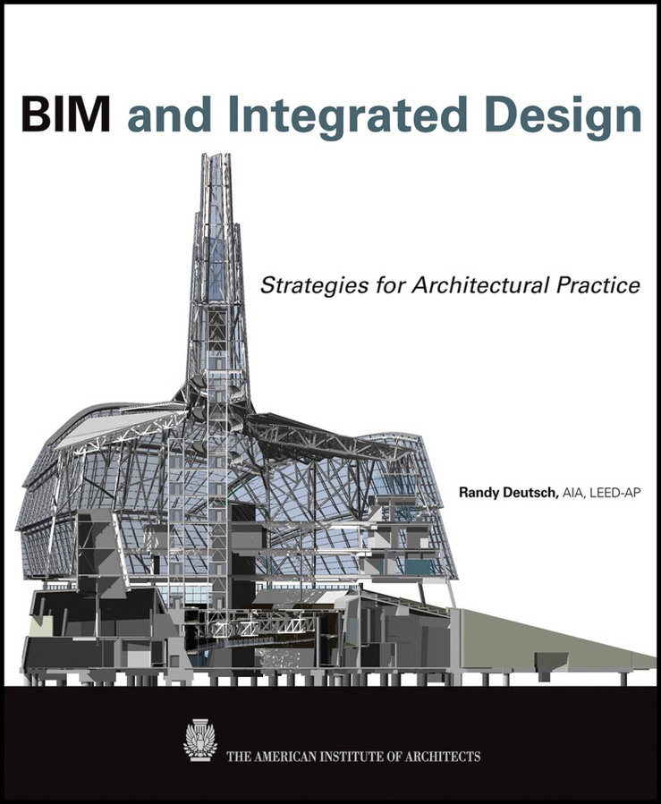 Обложка книги «BIM and Integrated Design. Strategies for Architectural Practice»