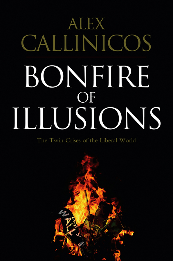 Обложка книги «Bonfire of Illusions. The Twin Crises of the Liberal World»