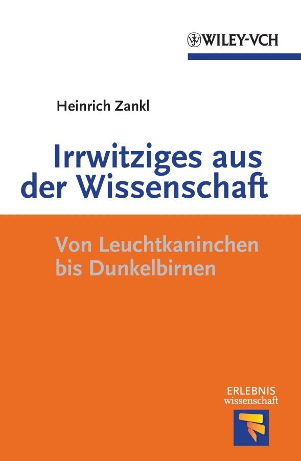 Обложка книги «Irrwitziges aus der Wissenschaft. Von Dunkelbirnen und Leuchtkaninchen»