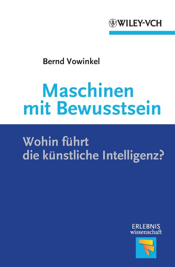 Обложка книги «Maschinen mit Bewusstsein. Wohin Führt die Künstliche Intelligenz?»