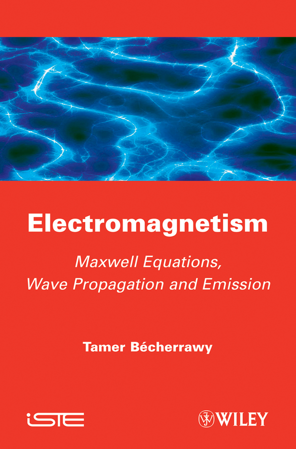 Обложка книги «Electromagnetism. Maxwell Equations, Wave Propagation and Emission»