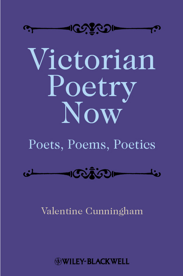 Обложка книги «Victorian Poetry Now. Poets, Poems and Poetics»