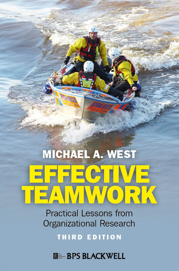 Обложка книги «Effective Teamwork. Practical Lessons from Organizational Research»
