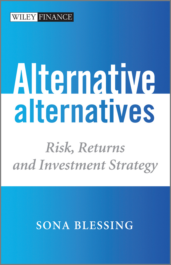Обложка книги «Alternative Alternatives. Risk, Returns and Investment Strategy»