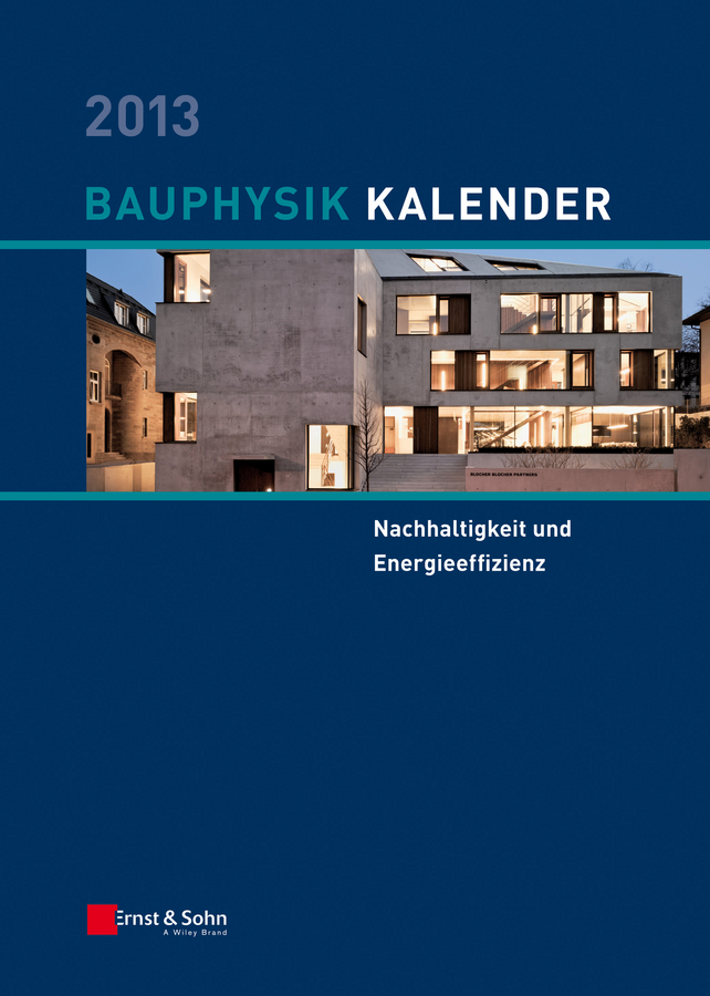 Обложка книги «Bauphysik-Kalender 2013. Schwerpunkt - Nachhaltigkeit und Energieeffizienz»