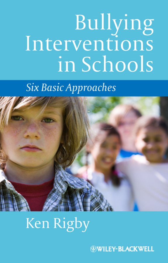 Обложка книги «Bullying Interventions in Schools. Six Basic Approaches»