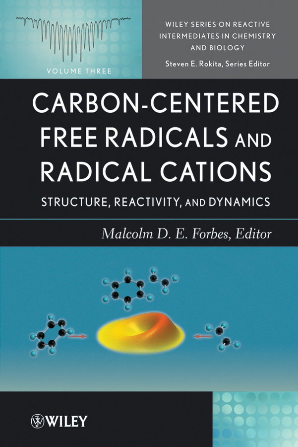 Обложка книги «Carbon-Centered Free Radicals and Radical Cations. Structure, Reactivity, and Dynamics»