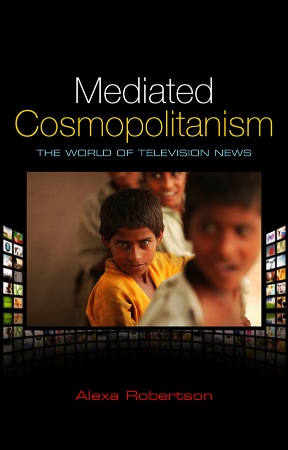 Обложка книги «Mediated Cosmopolitanism. The World of Television News»