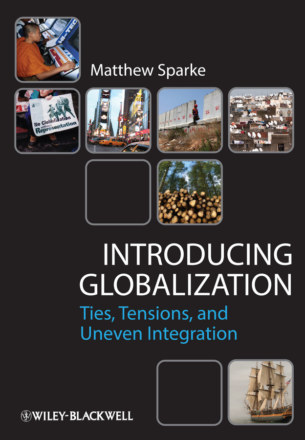 Обложка книги «Introducing Globalization. Ties, Tensions, and Uneven Integration»