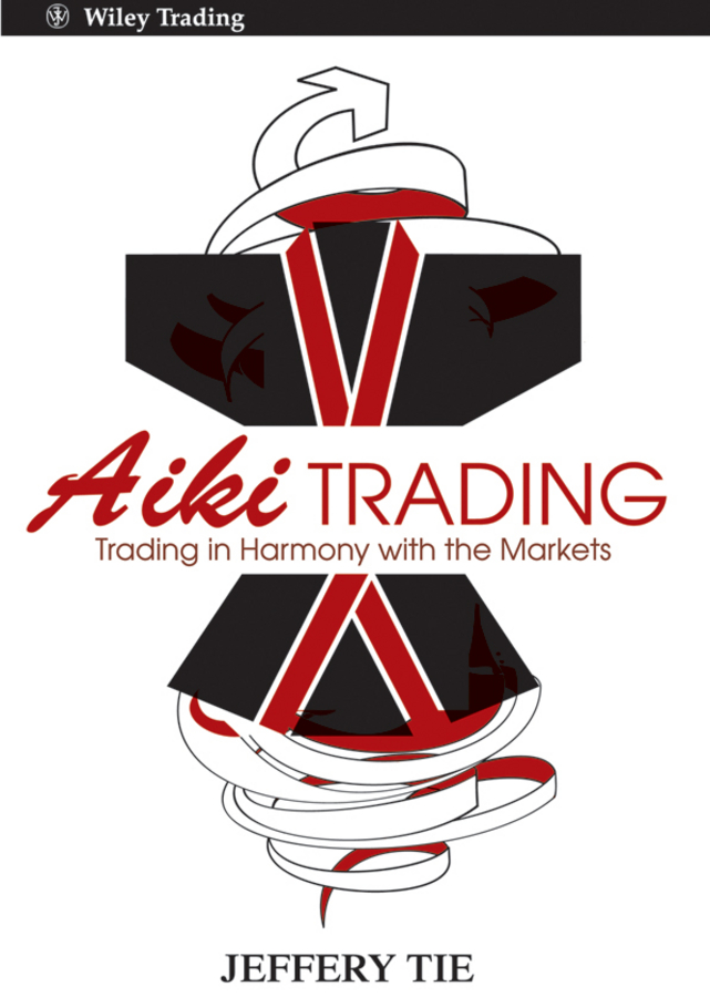 Обложка книги «Aiki Trading. Trading in Harmony with the Markets»