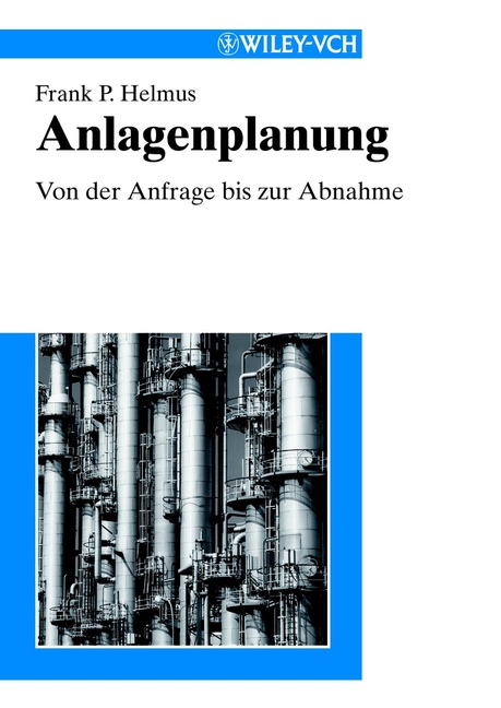 Обложка книги «Anlagenplanung. Von der Anfrage bis zur Abnahme»