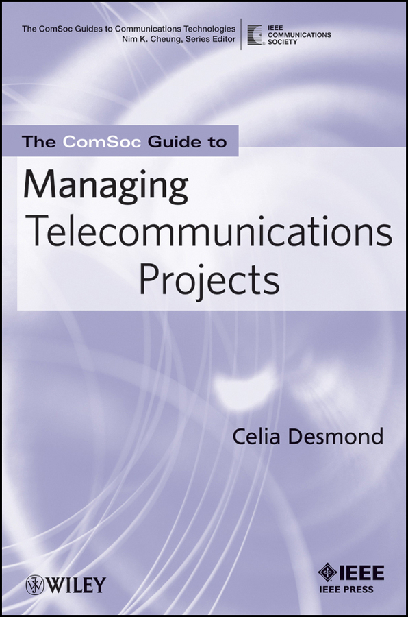 Обложка книги «The ComSoc Guide to Managing Telecommunications Projects»