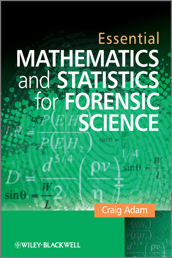 Обложка книги «Essential Mathematics and Statistics for Forensic Science»