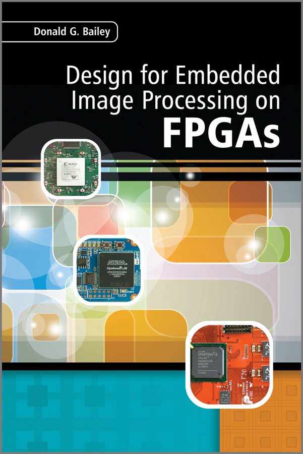 Обложка книги «Design for Embedded Image Processing on FPGAs»