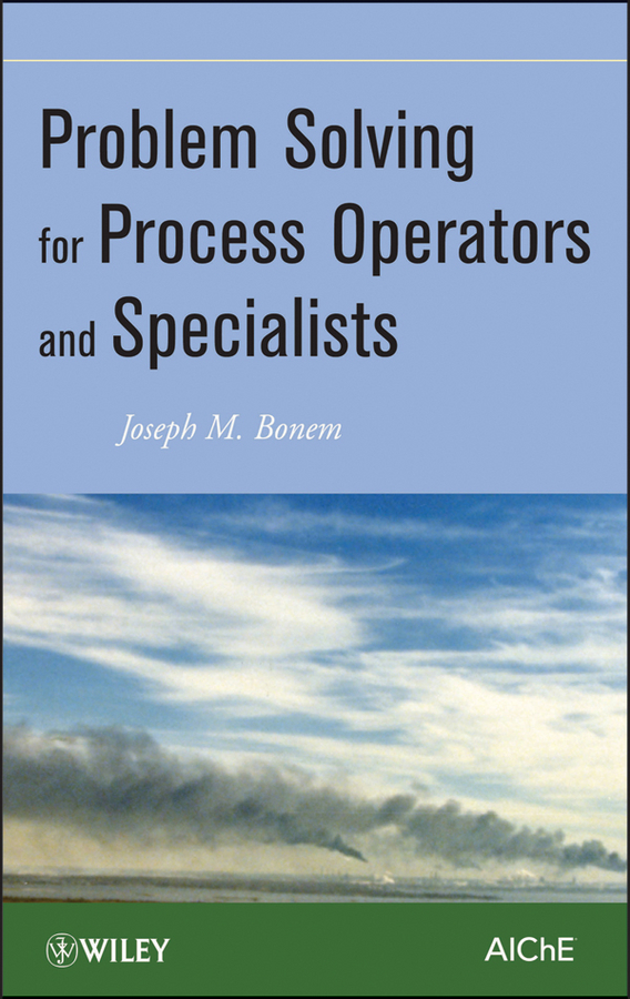 Обложка книги «Problem Solving for Process Operators and Specialists»