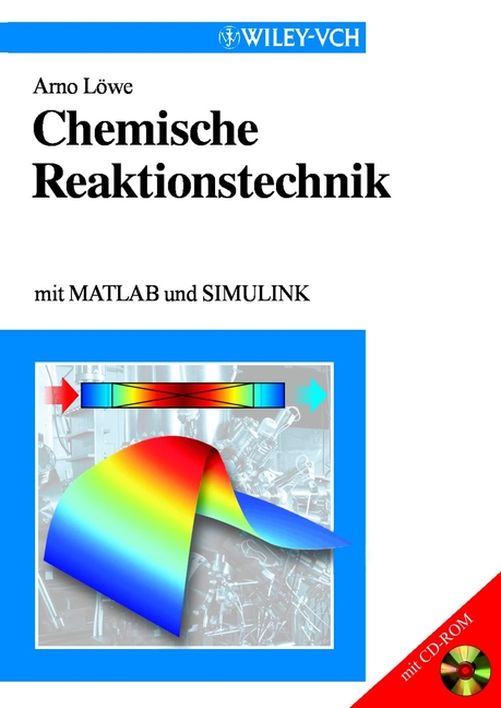 Обложка книги «Chemische Reaktionstechnik. mit MATLAB und SIMULINK»