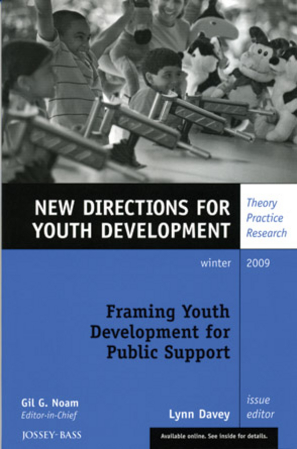 Обложка книги «Framing Youth Development for Public Support. New Directions for Youth Development, Number 124»