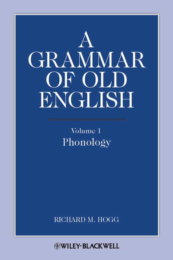 Обложка книги «A Grammar of Old English, Volume 1. Phonology»