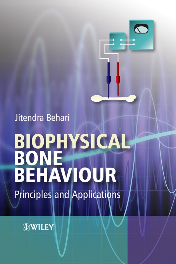 Обложка книги «Biophysical Bone Behaviour. Principles and Applications»