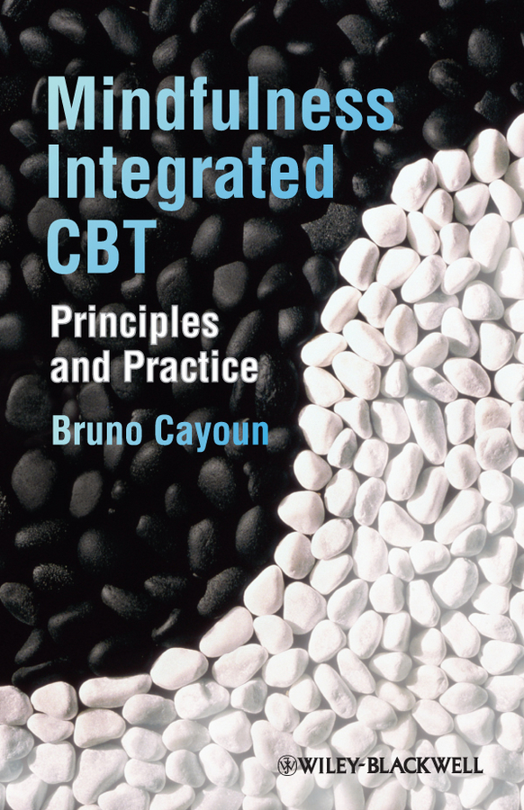 Обложка книги «Mindfulness-integrated CBT. Principles and Practice»
