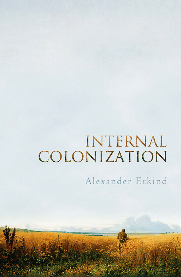 Обложка книги «Internal Colonization. Russia's Imperial Experience»